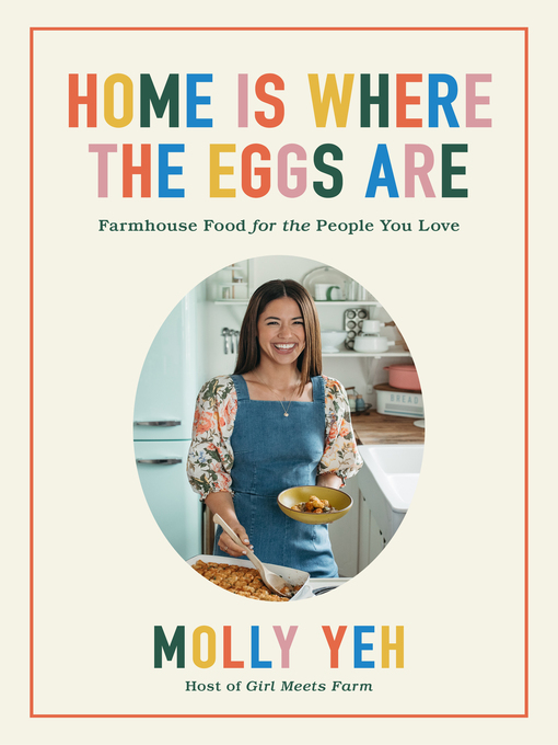 Title details for Home Is Where the Eggs Are by Molly Yeh - Available